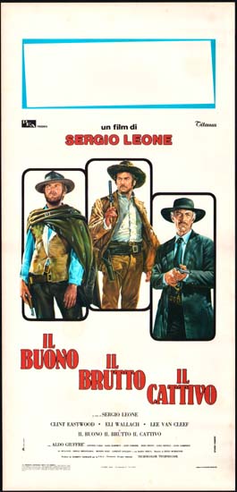 Good Bad and the Ugly, The [ Il Buono il Brutto il Cattivo ] Italian Locandina movie poster